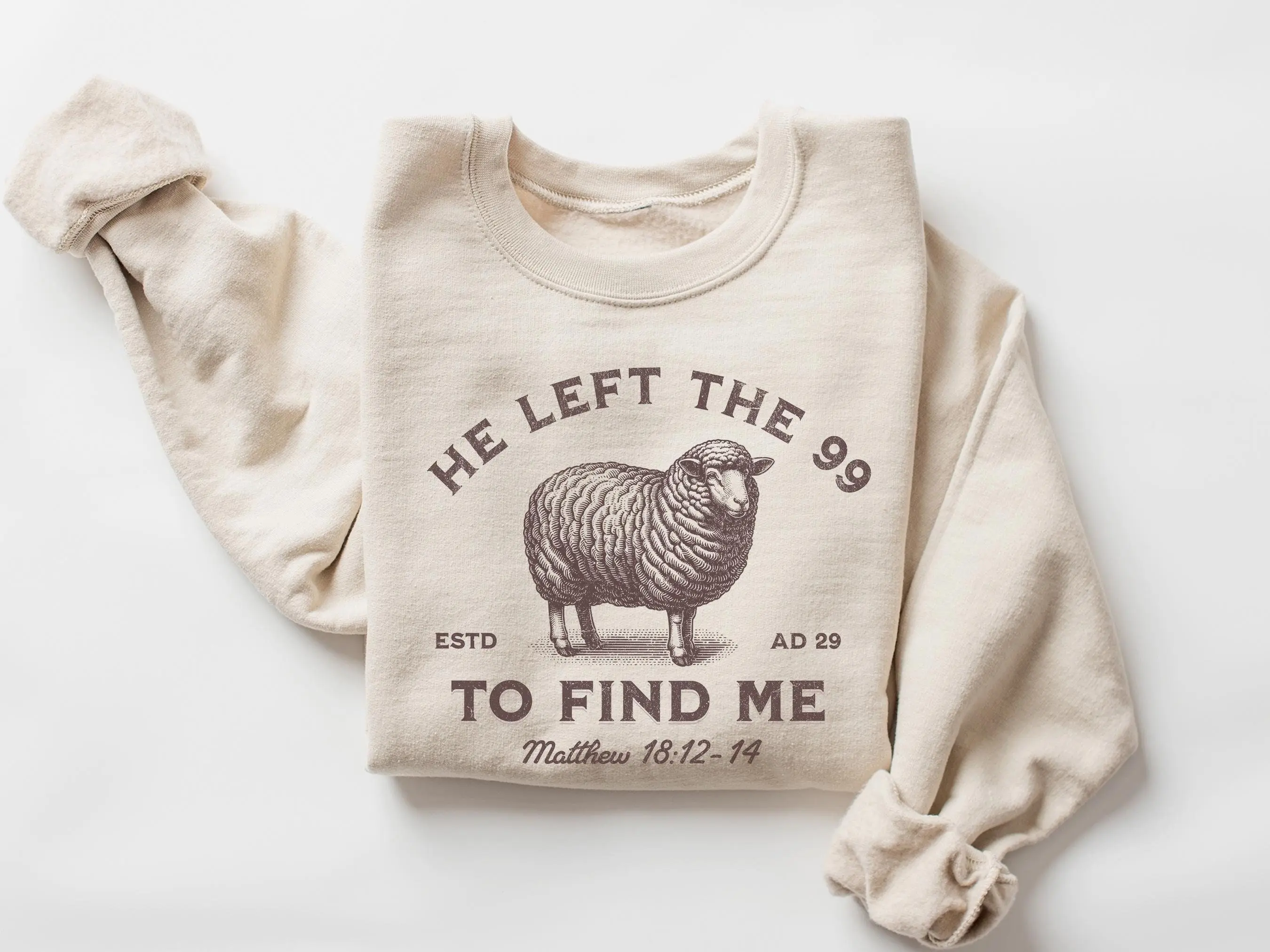 Jesus Leaves The 99 Sweatshirt, The Lord is My Shepherd Crewneck, Christian Sweatshirt, Christian Jesus Crewneck, He Left The 99 To Save Me Shirt