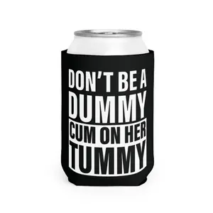 Don't Be A Dummy Can sleeve beer party summer beach  Can Coolie College Party Drinkware Bottles Tumbler Mug washable reusable beverage mens gift