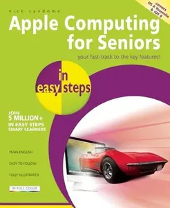 USED-Apple Computing for Seniors in easy steps: Covers OS X Yosemite and iOS 8 by Nick Vandome (Paperback)