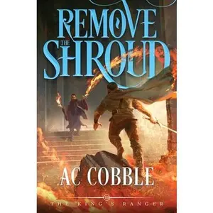 Remove the Shroud: The King's Ranger Book 3 by Cobble, Ac (Paperback) - Used