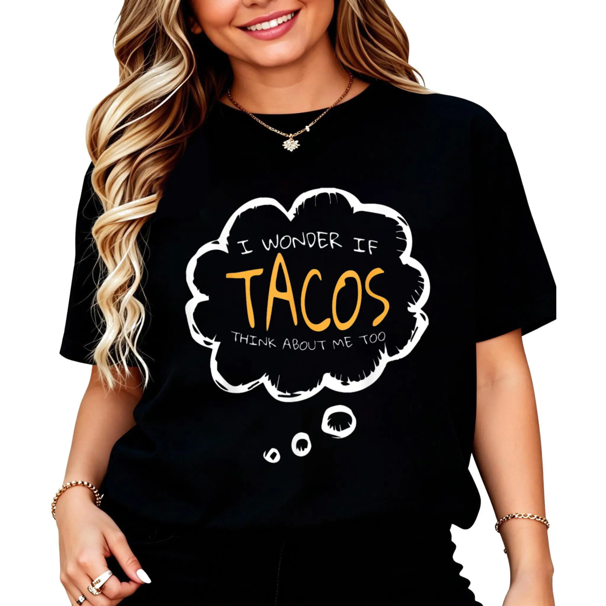 I Wonder if Tacos Think About me Too | Mexican Food Tacos T-Shirt