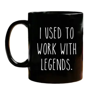 Going Away Mug, Gift For Coworker, Coworker Leaving, New Job Gift For Him Or Her, Retirement Mug, I Used To Work With Legends, 11 15oz Ceramic Tea Cup