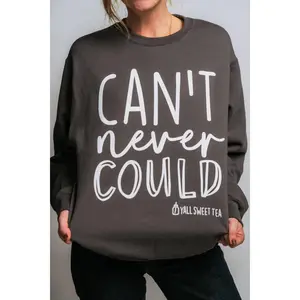 Can't Never Could Sweatshirt
