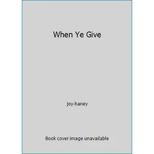 USED-When Ye Give by joy-haney (Paperback)
