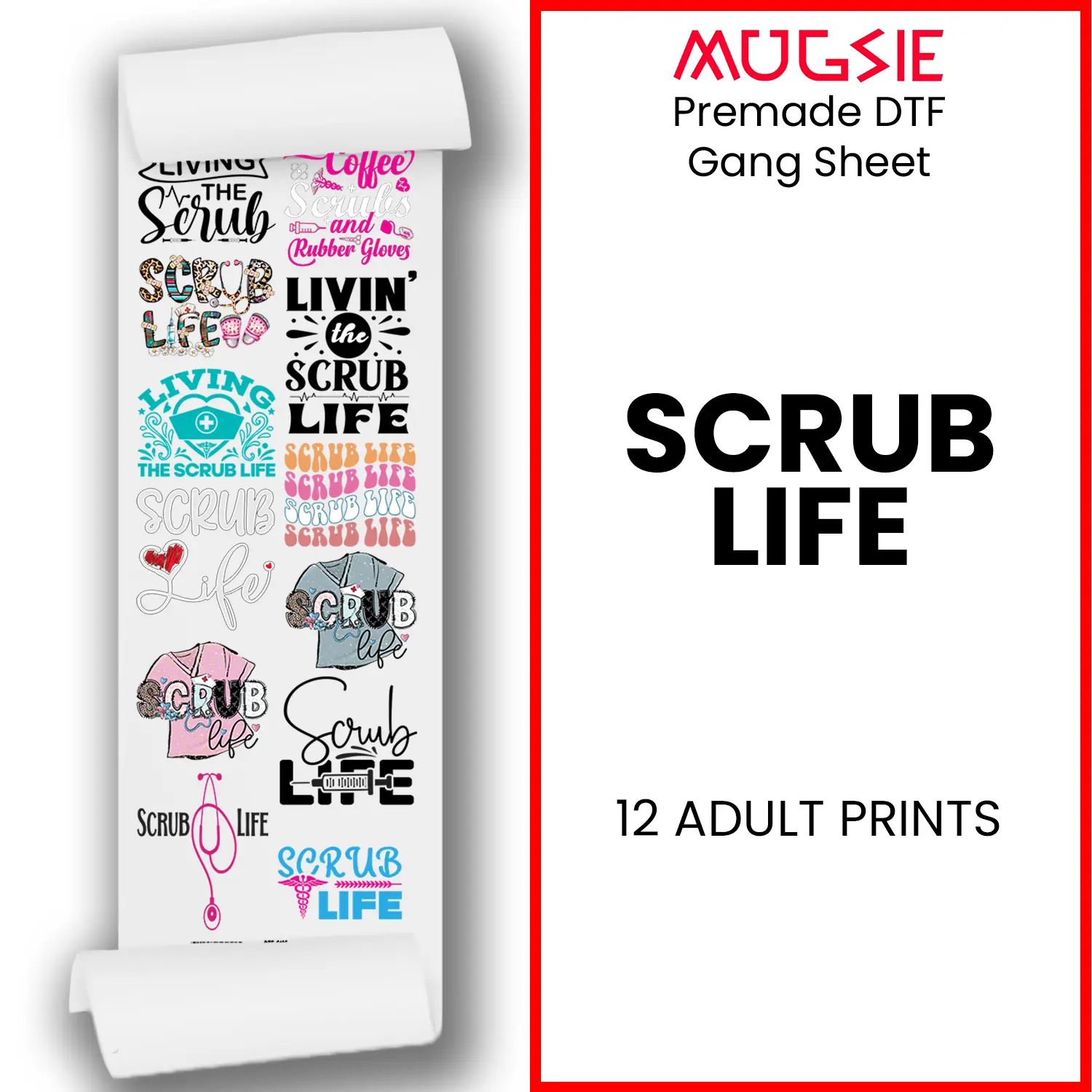 Scrub Life Direct-to-Film DTF Transfer Gang Sheets - 22x60