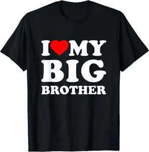 I Love My Big Brother Heart T-Shirt, Gift Tee, Funny Tee, Size S-5XL