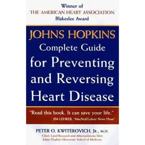 USED-Johns Hopkins Complete Guide to Preventing and Reversing Heart Disease by Johns Hopkins University Press (Paperback)