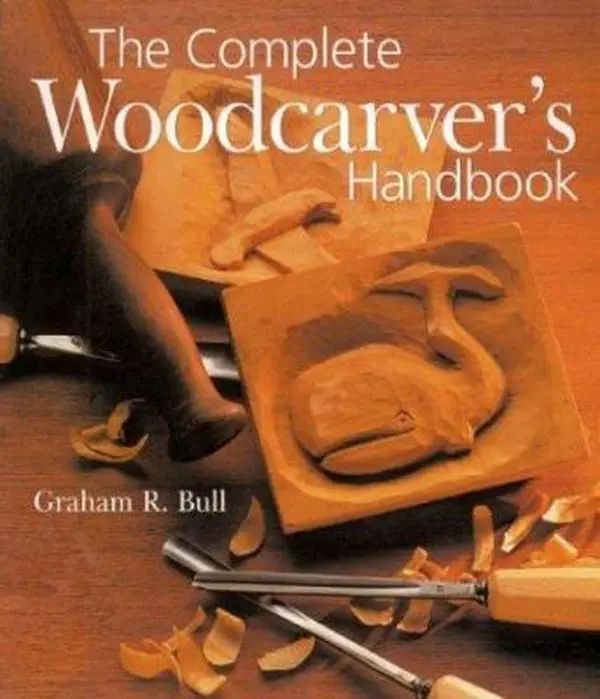 USED-The Complete Woodcarver's Handbook by Graham R. Bull (Paperback)
