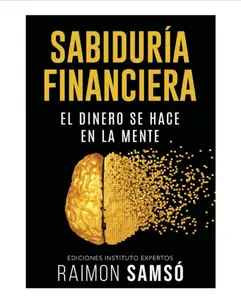 Sabiduría Financiera: El Dinero se hace en la Mente (Spanish Edition) - Paperback