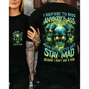 Crazymoda Generation X I Refuse To Kiss Anybodys Ass You Wanna Be Mad Year Skull T-shirt