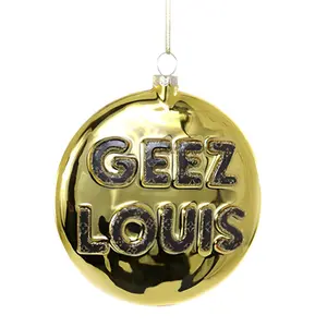 "Geez Louis" Gold Bauble Ornament