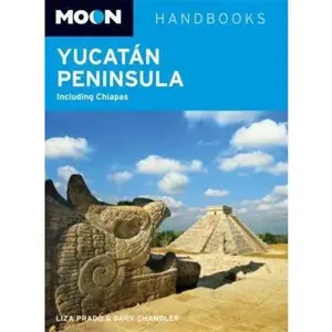 USED-Moon Yucatán Peninsula: Including Chiapas (Moon Handbooks) by Liza Prado (Paperback)