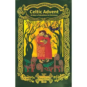 USED-Celtic Advent: 40 days of devotions to Christmas by Cole, David (Paperback)