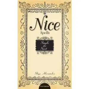 USED-Naughty Spells/Nice Spells: Sexy And Scandalous/Simple And Sweet by Skye Alexander (Paperback)