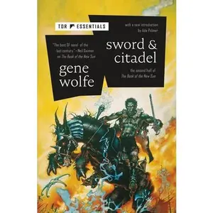 Sword & Citadel: The Second Half of the Book of the New Sun -- Gene Wolfe - Paperback
