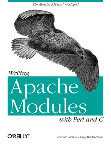 USED-Writing Apache Modules with Perl and C: The Apache API and mod_perl by MacEachern, Doug (Paperback)