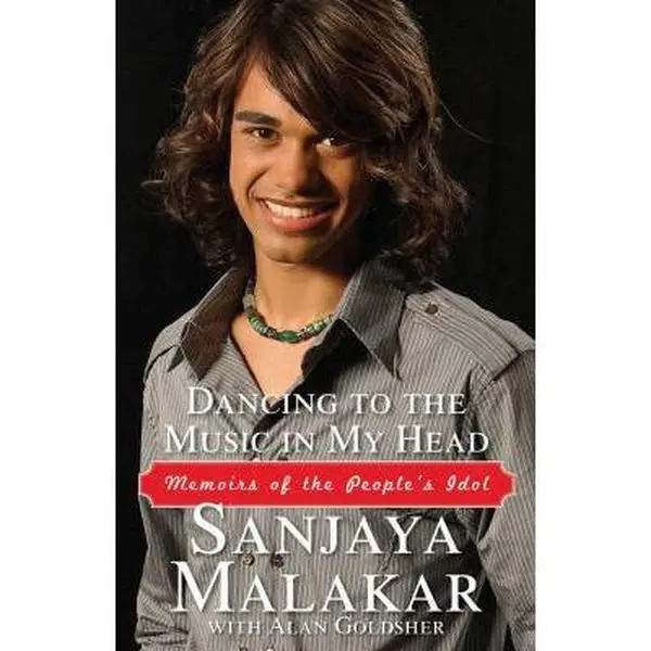 USED-Dancing to the Music in My Head: Memoirs of the People's Idol by Sanjaya Malakar (Hardcover)