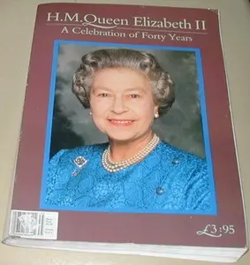USED-H.M. Queen Elizabeth II: A Celebration of Forty Years by ATALINK LTD. (Paperback)