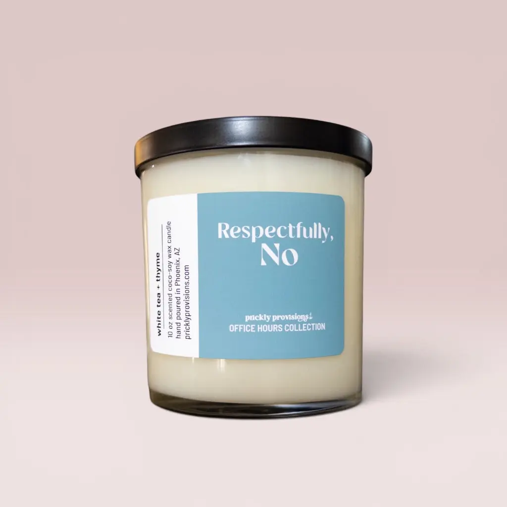 Respectfully, No | White Tea + Thyme