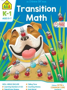 School Zone Transition Math K-1 Workbook: 64 Pages for Kindergarten, 1st Grade, Comparing Numbers, Patterns, Ages 5 to 7 - I Know It! Book Series