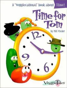 USED-Time for Tom (Veggicational Series) by Phil Vischer (Unknown)