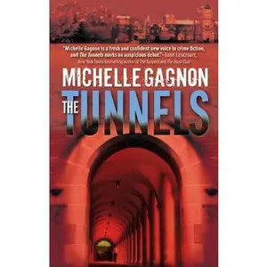 USED-The Tunnels (A Kelly Jones Novel, 1) by Michelle Gagnon (Unknown)
