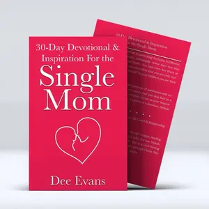 30-Day Devotional & Inspiration For the Single Mom