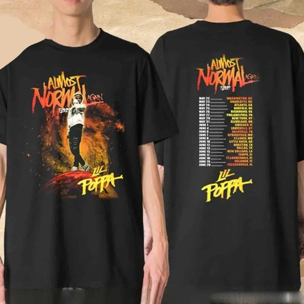 Lil Poppa Almost Normal Again Tour 2025 Schedule List Dates Walk On Da Earth Unisex T-Shirt HJ5125