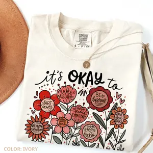 Comfort Colors It's Okay To Boho Floral Shirt, Flowers Motivational T-Shirt, Inspirational Tee, Mental Health Shirt Cute Women Tee Cotton Fabric Top