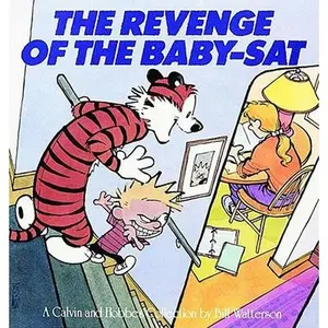 The Revenge of the Baby-SAT: A Calvin and Hobbes Collection Volume 6 -- Bill Watterson, Paperback