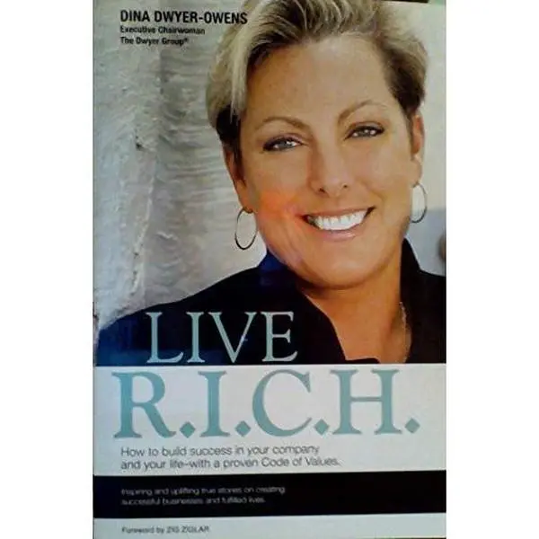 USED-Live R.I.C.H. - How to Build Success in Your Company and Your Life-with a Proven Code of Values by Dina Dwyer-Owens (Paperback)