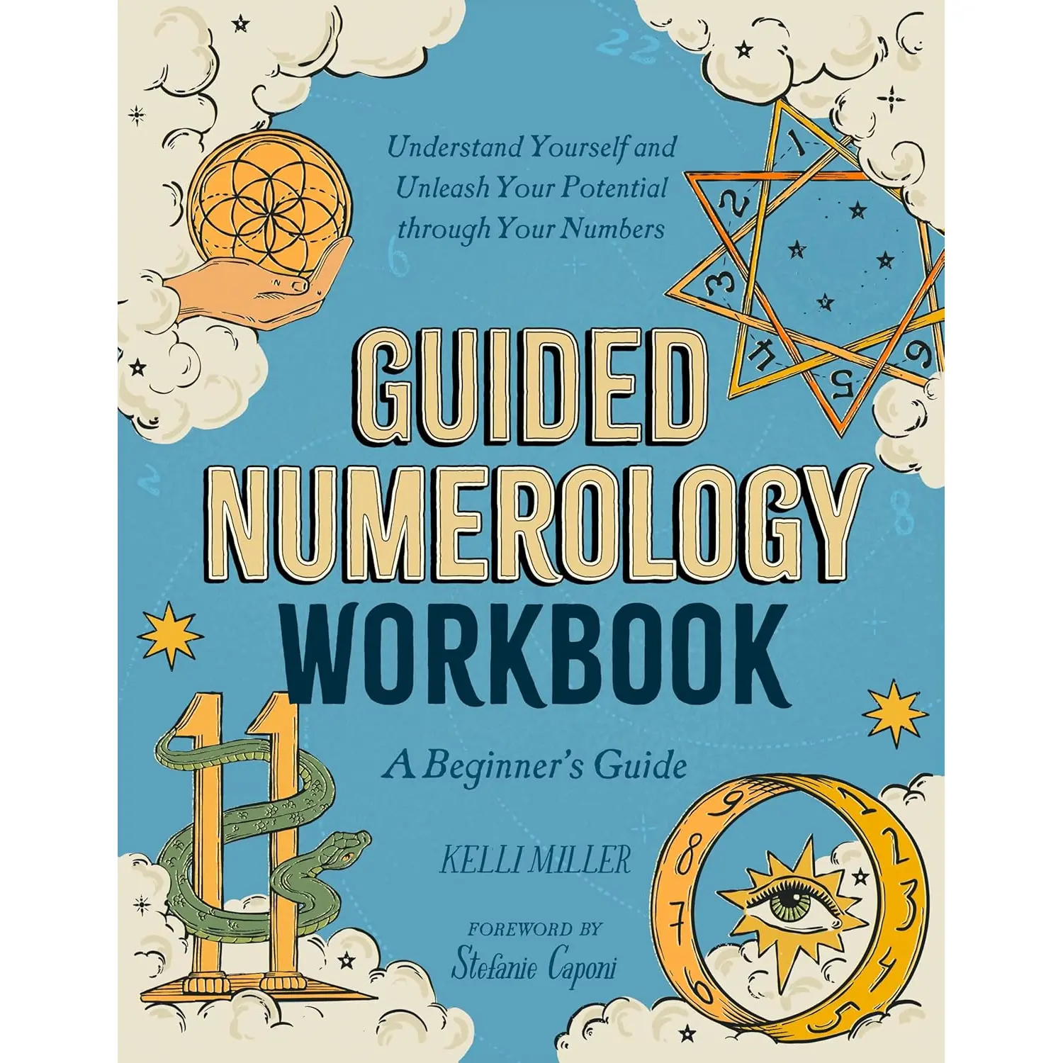 Guided Numerology Workbook: A Beginner's Guide: Understand Yourself and Unleash Your Potential through Your Numbers (Guided Metaphysical Re