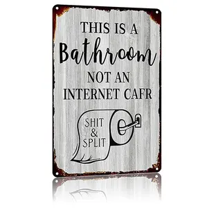 8x12 Aluminum Metal Sign | "Bathroom Not An Internet Cafr" Funny Bathroom Wall Decor  "Shit & Split" Toilet Joke Wall Art