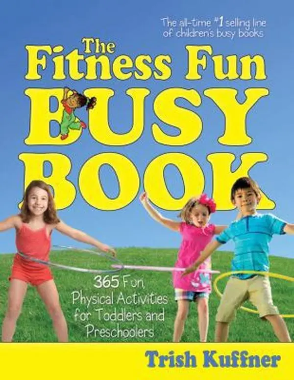 USED-The Fitness Fun Busy Book: 365 Creative Games & Activities to Keep Your Child Moving and Learning (Busy Books Series) by Trish Kuffner (Paperback)
