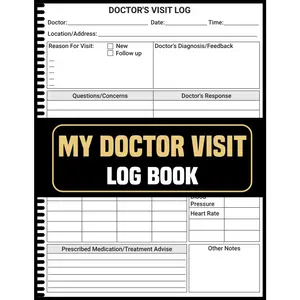 My Doctor Visit Log Book: Record Symptoms Track Medications Monitor Progress for Patients