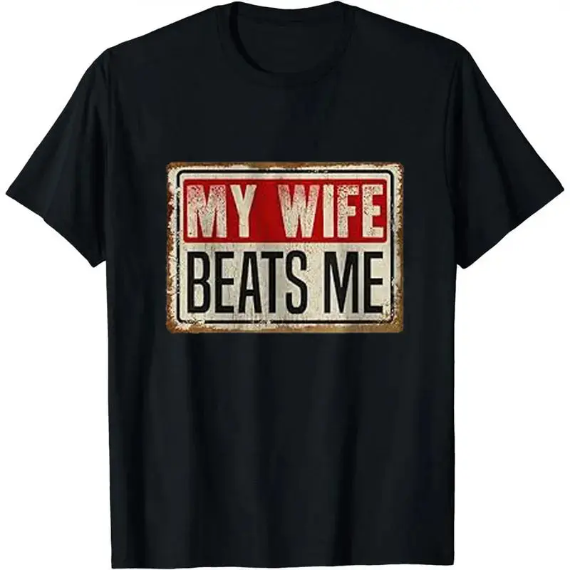 Men's Casual Crewneck Short-Sleeve T-Shirt, Vintage Rusty Metal Sign Design, Funny My Wife Beats Me Husband Joke Unisex Top