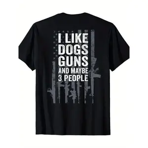 Funny Gun ON BACK T-Shirt - I Like Dogs Guns And Maybe 3 People