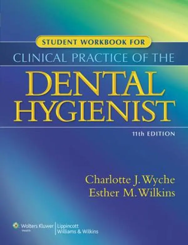 USED-SSG- CLINICAL PRACTICE OF THE DENTAL HYGIENIST 11E: . by Charlotte J. Wyche (Paperback)