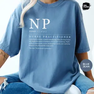 Funny Definition NP Nurse Shirt, Nurse Practitioner Comfort Colors® T-Shirt, Fun NP TShirt, Nurse Appreciation, Gift for Her, NP Nurse Mom Top Womenswear Medium Streetwear