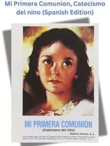 Mi Primera Comunion: Catecismo del nino (Spanish Edition)