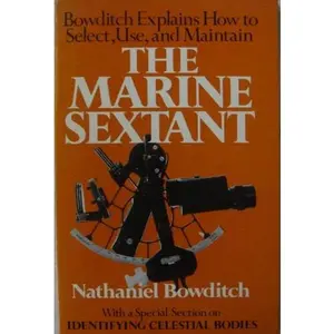 USED-The Marine Sextant: Selected from American Practical Navigator by Bowditch Nathaniel (Paperback)