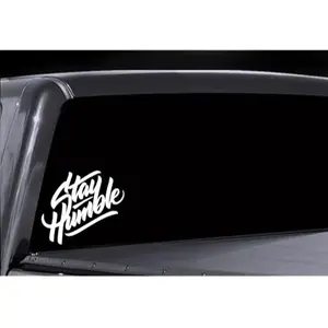 Stay Humble Decal - Customizable Black Background for Your Vehicle, Ideal for Home & Car Use