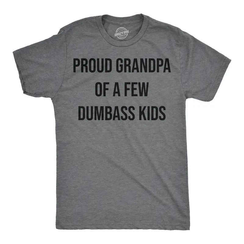 CRAZY DOG T-SHIRTS Men's Casual Soft Stylish Print T-Shirt - Proud Grandpa of Dumbass Kids Sarcastic Family Novelty Short Sleeve Vintage Graphic Top, Dark Grey