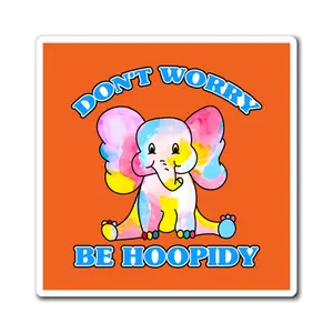 Whimsical Elephant Magnet, Cute Decor, Inspirational Fridge Magnet, Kids Room Decor, Don't Worry Be Hoopidy