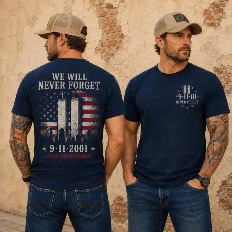 9/11 25th Anniversary T-Shirt - Sweatshirt - Hoodie, We Will Never Forget Tee, September 11 Memorial T-Shirt, Patriot Day Remembrance Gift