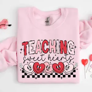 Valentines Day Teacher Sweatshirt or T-Shirt, Teaching Sweethearts Teacher Shirts, Teacher Valentines Day Gift,Love Teacher Shirt,Valentines Day Shirt