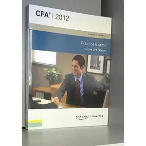 USED-Practice Exams for the CFA Exam (SchweserNotes for the CFA Exam Level III Volume 1) by Kaplan Schweser (Paperback)