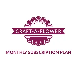 Craft-A-Flower Monthly Subscription Plan