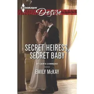 USED-Secret Heiress, Secret Baby (At Cain's Command, 4) by Emily McKay (Unknown)