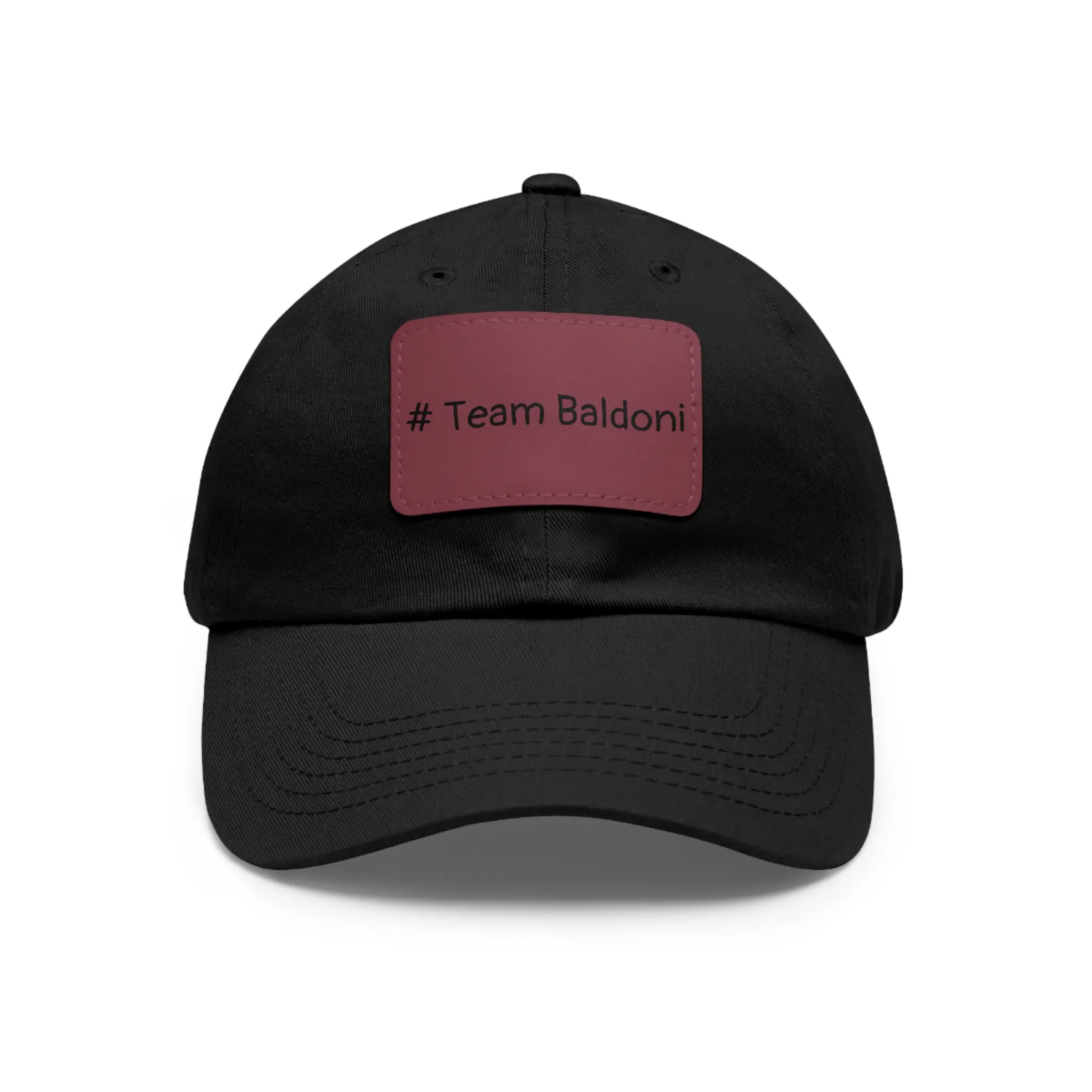 Custom Dad Hat with Leather Patch - #Team Baldoni